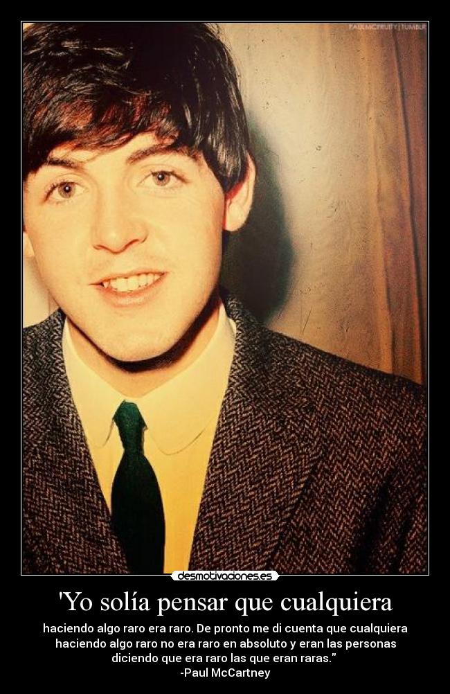 Yo solía pensar que cualquiera -