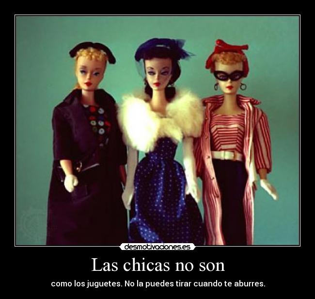 Las chicas no son -