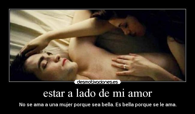 estar a lado de mi amor - 