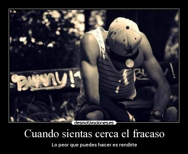 Cuando sientas cerca el fracaso -