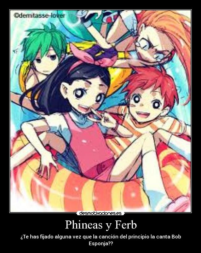 carteles cancion phineas ferb desmotivaciones