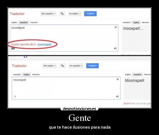 Gente - que te hace ilusiones para nada
