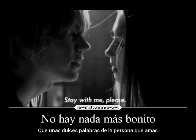 No hay nada más bonito -