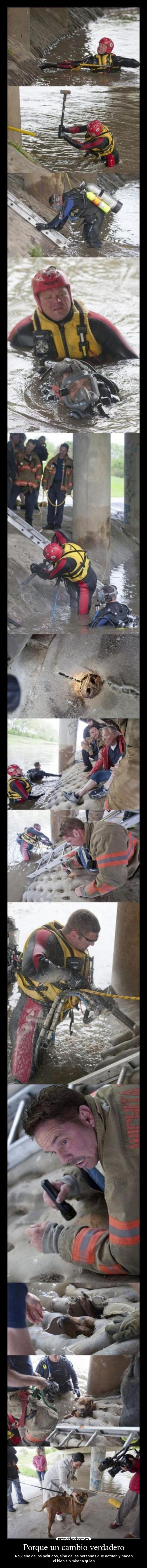 Porque un cambio verdadero - No viene de los políticos, sino de las personas que actúan y hacen
el bien sin mirar a quien
