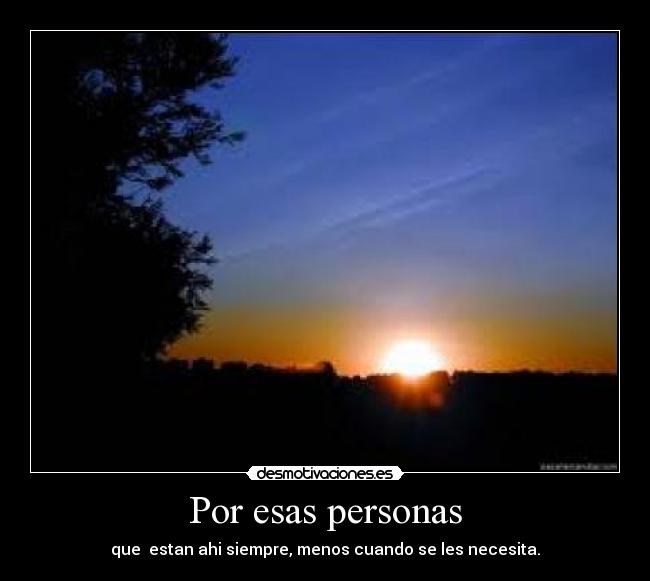 Por esas personas -