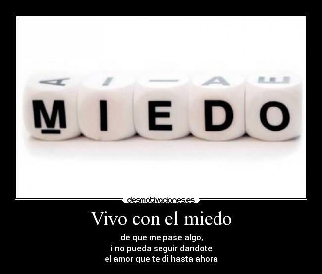Vivo con el miedo -