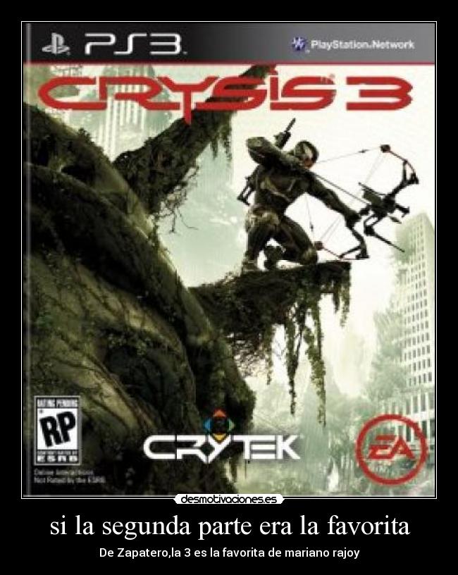 si la segunda parte era la favorita - De Zapatero,la 3 es la favorita de mariano rajoy