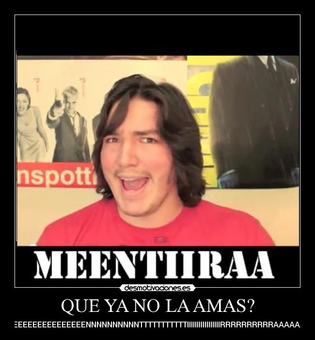 QUE YA NO LA AMAS? -