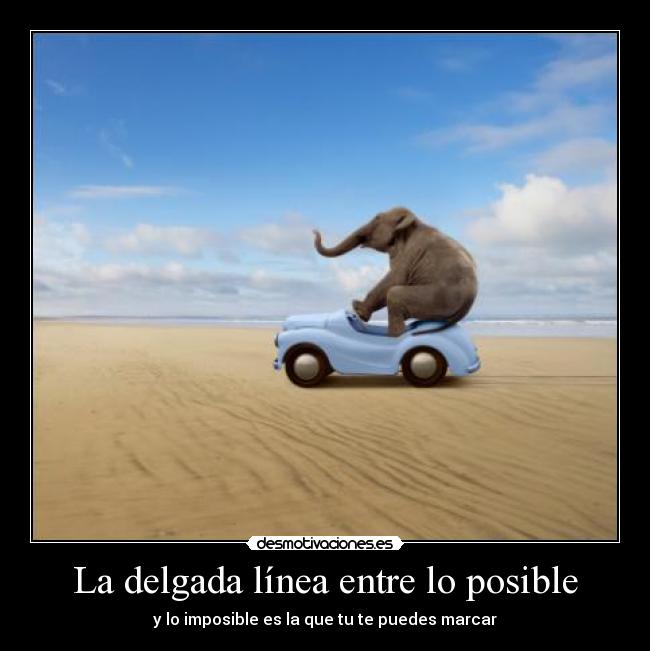 La delgada línea entre lo posible -