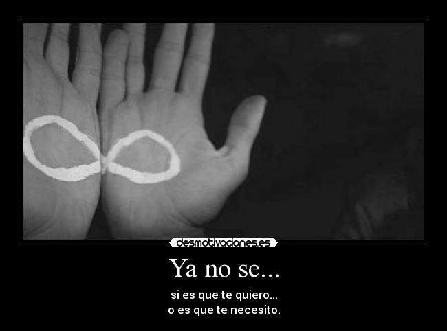 Ya no se... - 