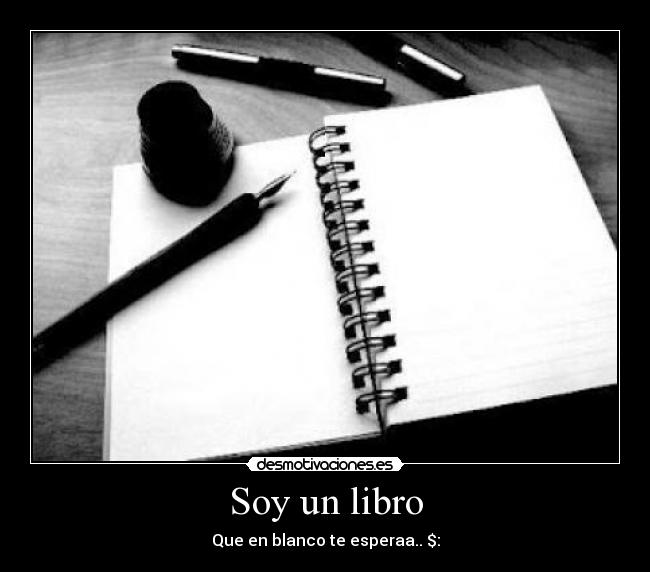 Soy un libro - Que en blanco te esperaa.. $: