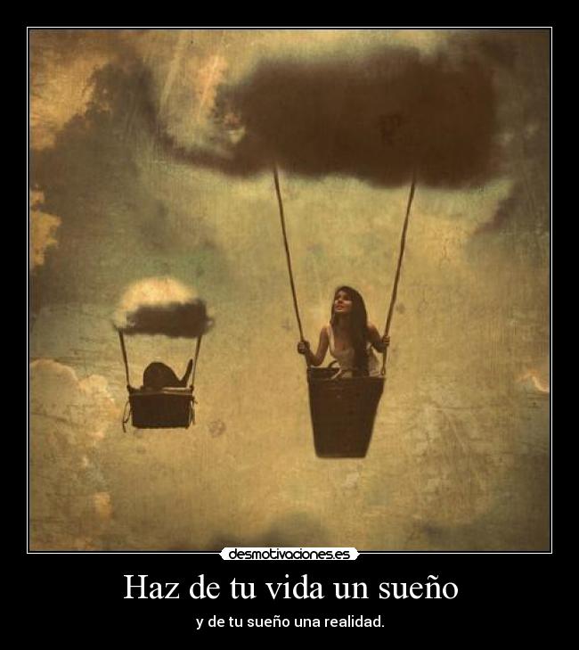 Haz de tu vida un sueño -
