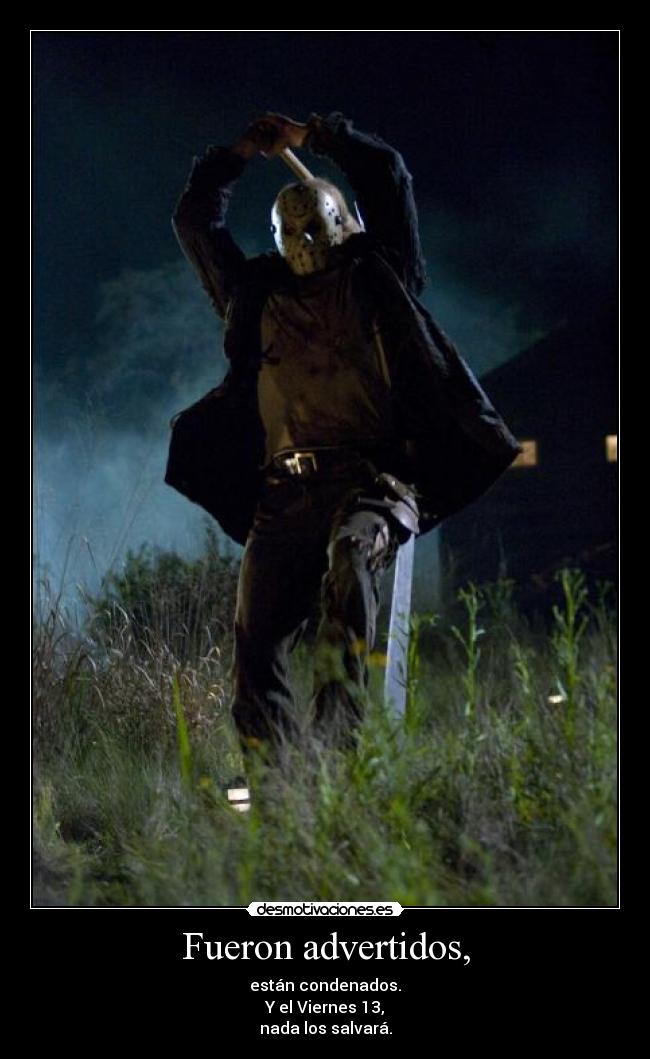 carteles viernes jason voorhees deathinfire todos moriran die you motherfuckers desmotivaciones