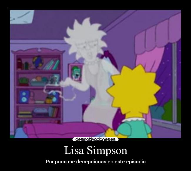 Lisa Simpson - Por poco me decepcionas en este episodio