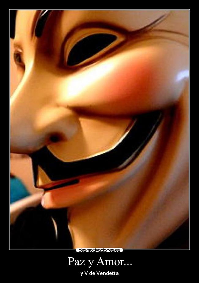 Paz y Amor... - y V de Vendetta