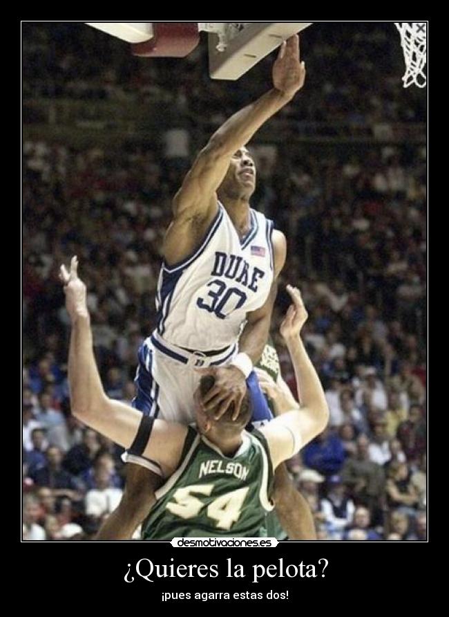 ¿Quieres la pelota? -