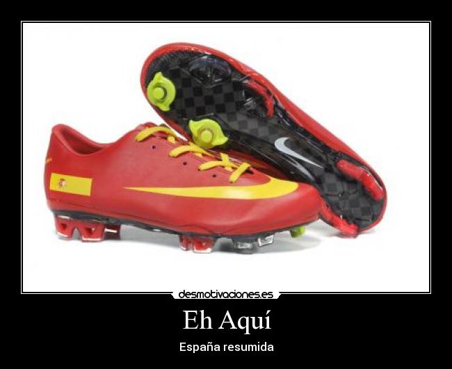 Eh Aquí - España resumida