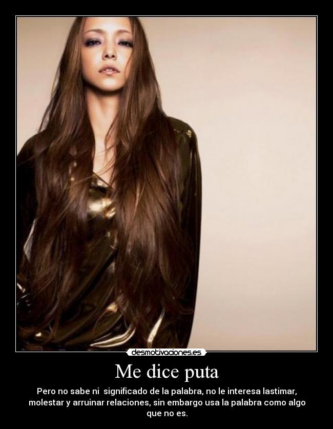 Me dice puta -