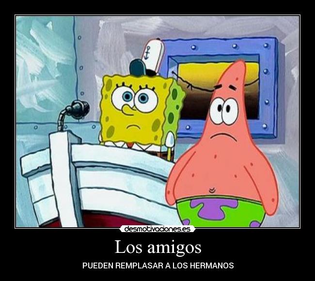 carteles amigos amigos hermanos desmotivaciones