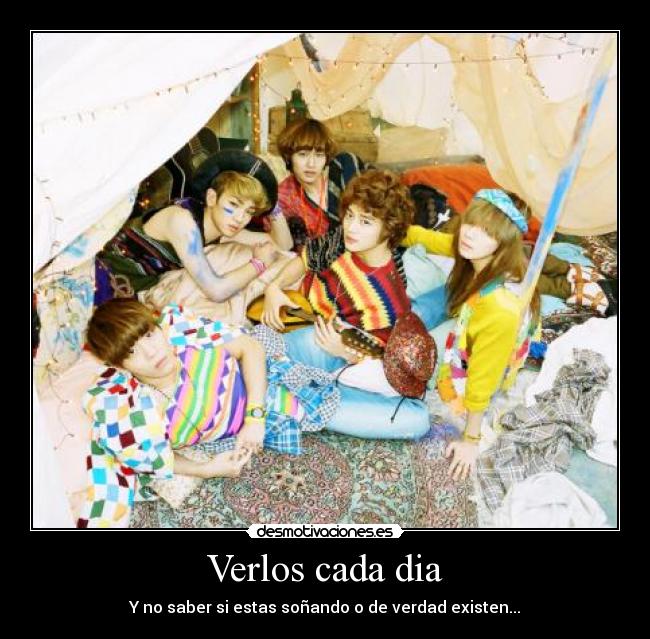 Verlos cada dia - Y no saber si estas soñando o de verdad existen...