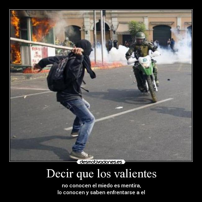 Decir que los valientes -