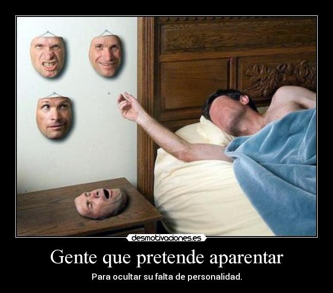 Gente que pretende aparentar -