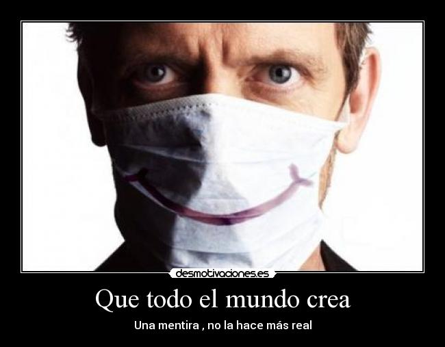 Que todo el mundo crea - 