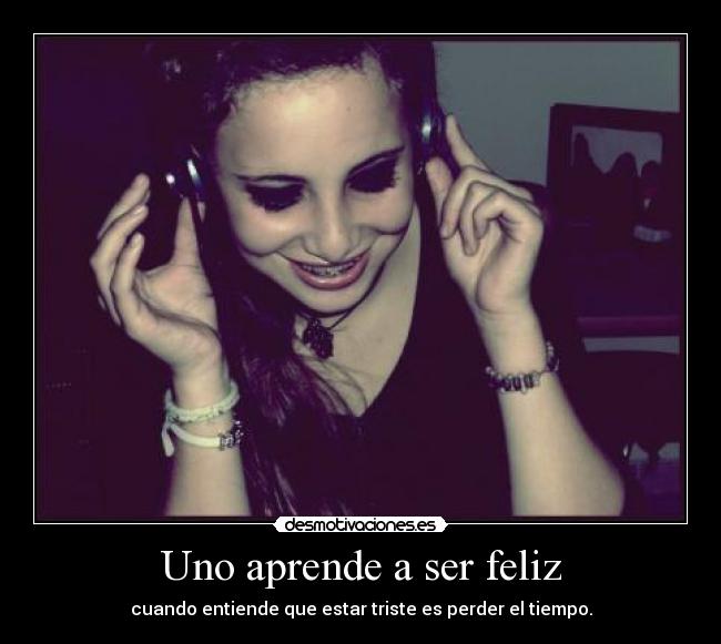 Uno aprende a ser feliz - 