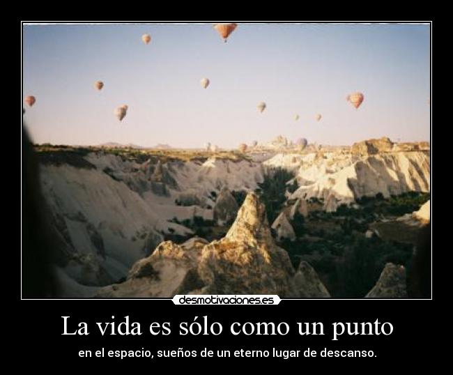 La vida es sólo como un punto - 