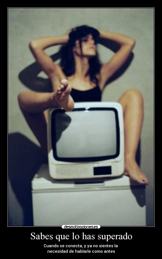 Sabes que lo has superado - 