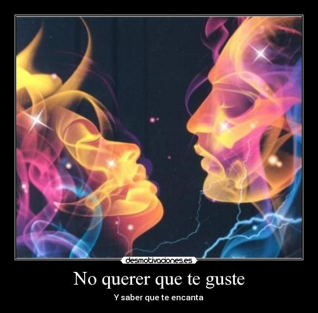 No querer que te guste -