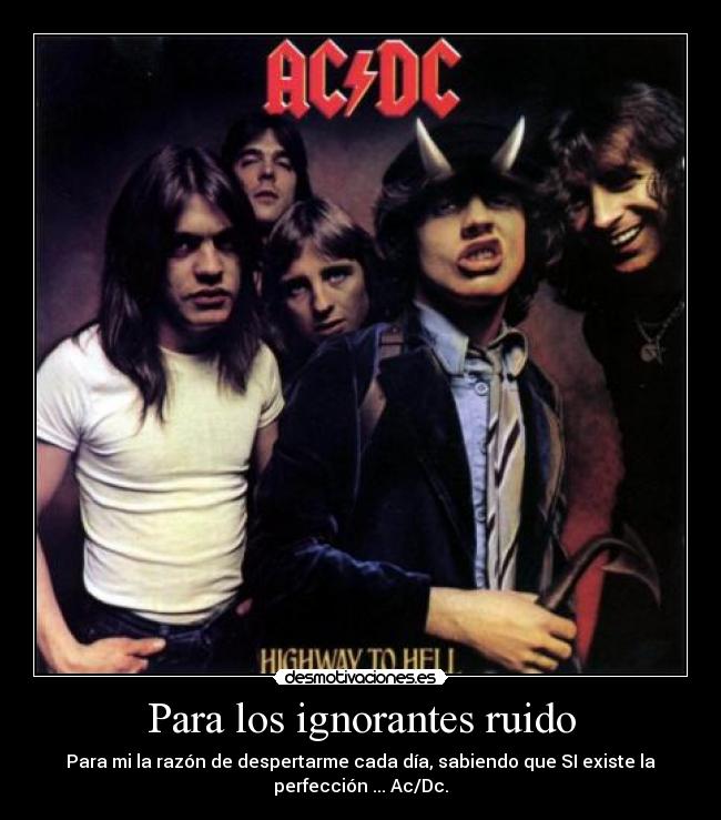 Para los ignorantes ruido -