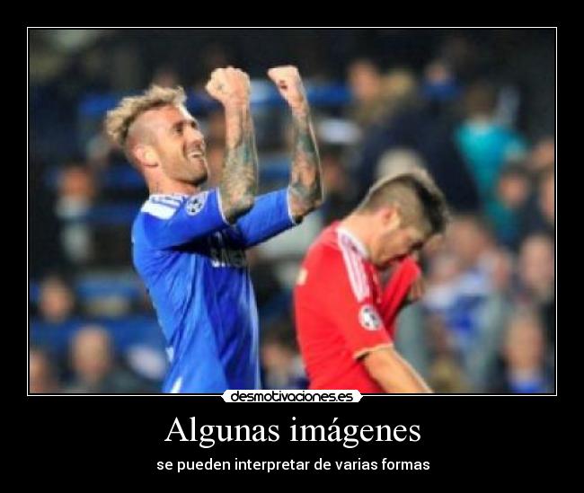 Algunas imágenes - se pueden interpretar de varias formas