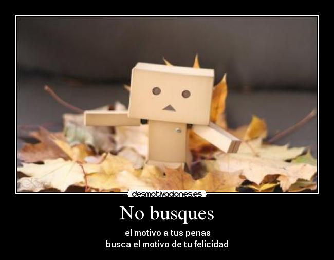 carteles kero leto busques algo que nunca encontraras desmotivaciones