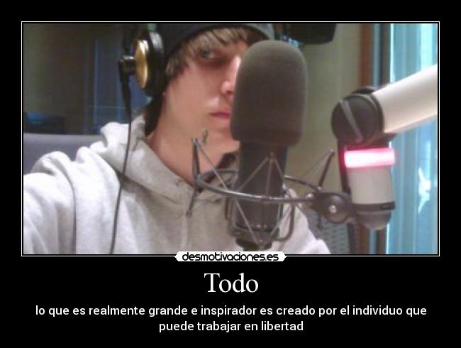 Todo - lo que es realmente grande e inspirador es creado por el individuo que
puede trabajar en libertad