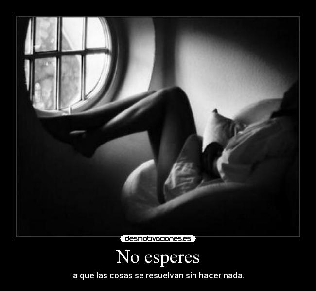 No esperes - 