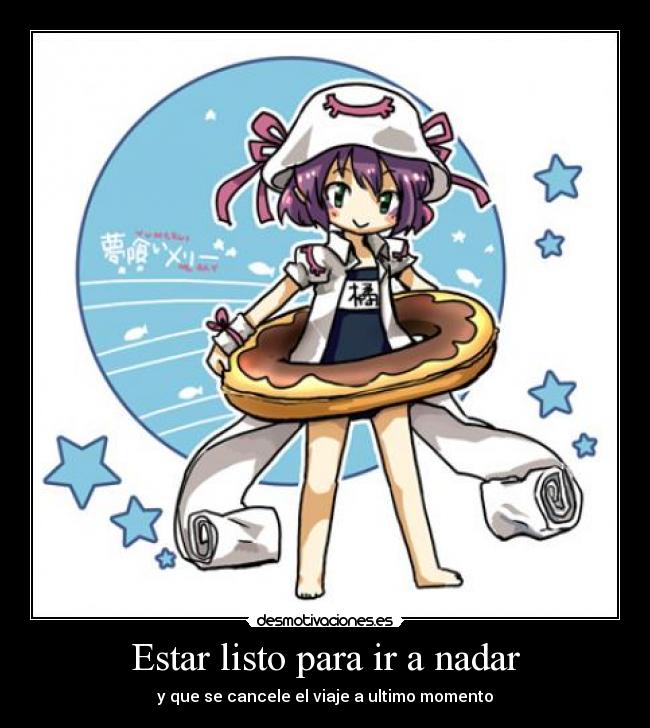 Estar listo para ir a nadar - y que se cancele el viaje a ultimo momento