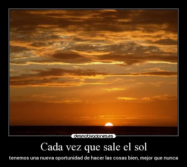 Cada vez que sale el sol -