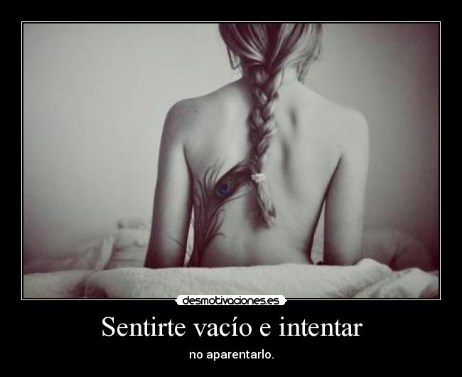 Sentirte vacío e intentar - 