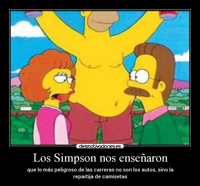 carteles los simpson simpsons homero homer ned flanders maude magda carreras autos camisetas desmotivaciones