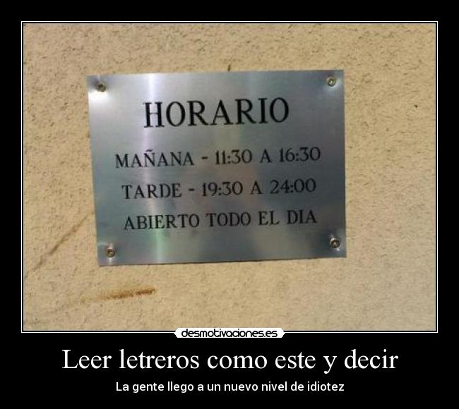 Leer letreros como este y decir - La gente llego a un nuevo nivel de idiotez