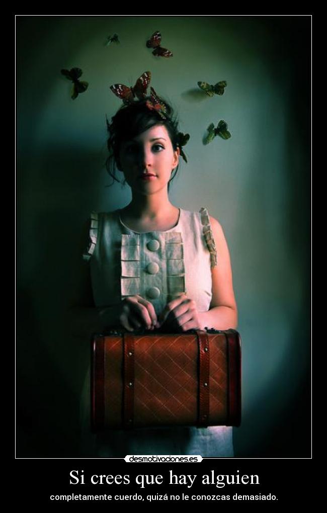 Si crees que hay alguien - 