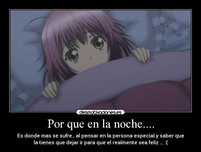 Por que en la noche.... -