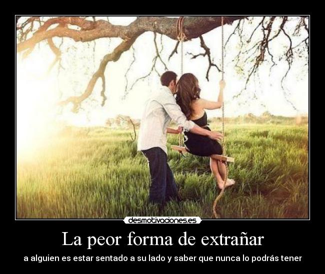 La peor forma de extrañar - 
