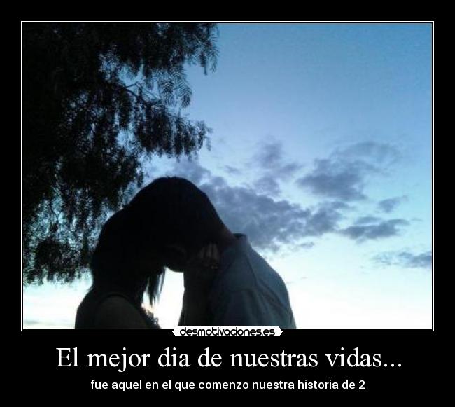 El mejor dia de nuestras vidas... - 