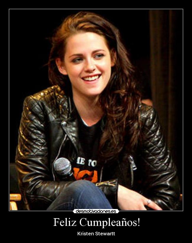 Feliz Cumpleaños! - Kristen Stewartt