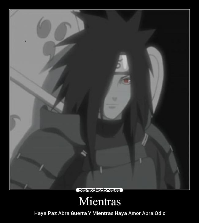 Mientras - Haya Paz Abra Guerra Y Mientras Haya Amor Abra Odio