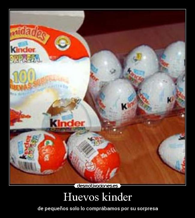 Huevos kinder - de pequeños solo lo comprábamos por su sorpresa