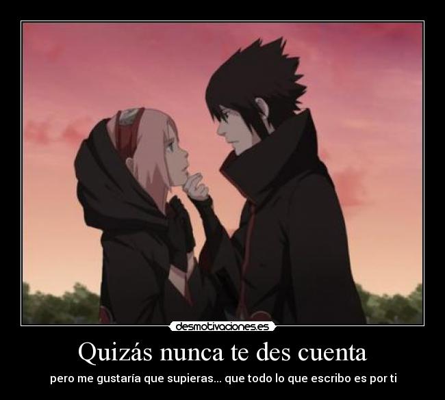 Quizás nunca te des cuenta - 