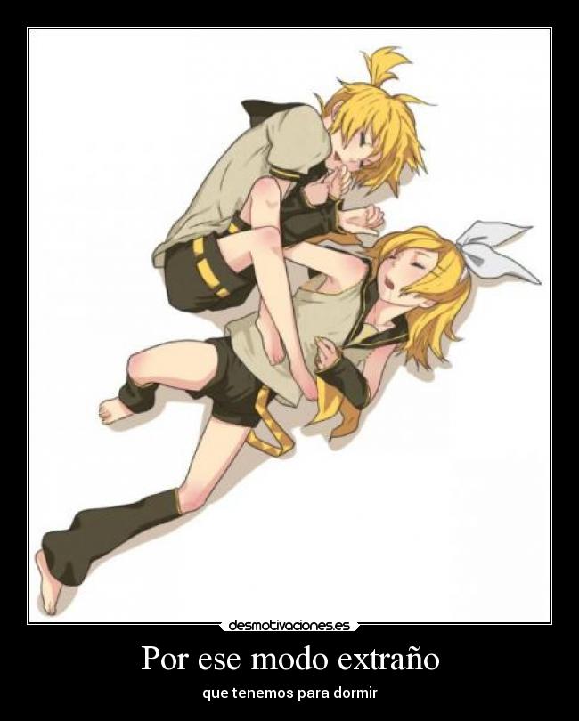 Por ese modo extraño - que tenemos para dormir